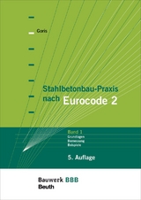 Stahlbetonbau-Praxis nach Eurocode 2 - Alfons Goris