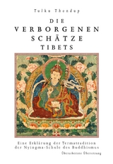 Die verborgenen Schä̈tze Tibets - Thondup Tulku, Jig med Ten pa’i Nyi ma