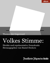 Volkes Stimme: Direkte und repräsentative Demokratie -  Frankfurter Allgemeine Archiv