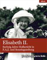 Elisabeth II. -  Frankfurter Allgemeine Archiv