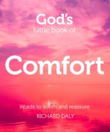God’s Little Book of Comfort - Daly, Richard