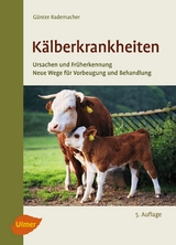 Kälberkrankheiten - Günter Rademacher