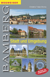 Wegweiser Bamberg - Stadt und Umgebung - Freise-Wonka, Christine