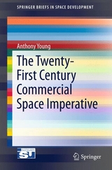 The Twenty-First Century Commercial Space Imperative - Anthony Young
