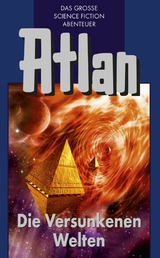 Atlan 29: Die Versunkenen Welten (Blauband) - Hans Kneifel, Marianne Sydow, Clark Darlton, Dirk Hess, H.G Ewers