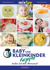 MIXtipp Baby- und Kleinkinder-Rezepte - Sarah Petrovic