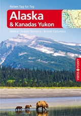 Alaska & Kanadas Yukon - VISTA POINT Reiseführer Reisen Tag für Tag - Wolfgang R. Weber