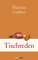 Tischreden - Martin Luther