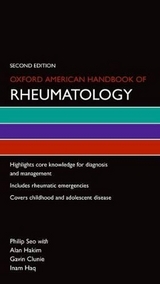 Oxford American Handbook of Rheumatology - Seo, Philip; with Alan Hakim, Gavin Clunie, and Inam Haq