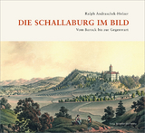 Die Schallaburg im Bild - Ralph Andraschek-Holzer