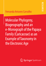 Molecular Phylogeny, Biogeography and an e-Monograph of the Papaya Family (Caricaceae) as an Example of Taxonomy in the Electronic Age - Fernanda Antunes Carvalho