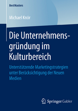 Die Unternehmensgründung im Kulturbereich - Michael Knör