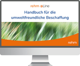 Handbuch für die Umweltfreundliche Beschaffung online - Rudolf Ley, Dietmar Altus, Michael Wankmüller