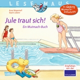 LESEMAUS 134: Jule traut sich! - Anna Wagenhoff