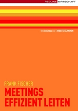Meetings effizient leiten - Frank Fischer