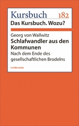 Schlafwandler aus den Kommunen - Georg von Wallwitz