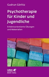 Psychotherapie für Kinder und Jugendliche (Leben lernen, Bd. 174) -  Gudrun Görlitz
