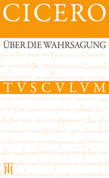 Über die Wahrsagung / De divinatione -  Cicero