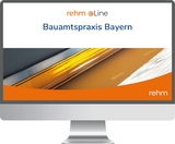 Bauamtspraxis Bayern online - Jürgen Busse, Franz Dirnberger, Gerhard Boeddinghaus, Klaus Joachim Grigoleit, Rolf Theißen, Stefan Wenkebach, Anke Eich