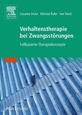 Verhaltenstherapie bei Zwangsstörungen - Fricke, Susanne; Rufer, Michael; Hand, Iver