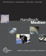 Handbuch Medien - Medien verstehen, gestalten, produzieren - Baumann, Andreas; Gläser, Martin; Kegel, Thomas; Schellmann, Bernhard