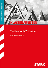 STARK Klassenarbeiten Gymnasium - Mathematik 7. Klasse - Udo Mühlenfeld