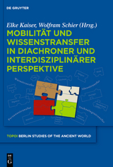 Mobilität und Wissenstransfer in diachroner und interdisziplinärer Perspektive - 