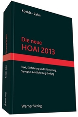Die neue HOAI 2013 - Wolfgang Koeble, Alexander Zahn