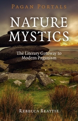 Pagan Portals - Nature Mystics -  Rebecca Beattie