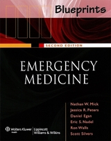 Blueprints Emergency Medicine - Mick, Nathan; Peters, Jessica Radin; Egan, Daniel; Nadel, Eric