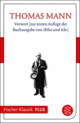 Vorwort zur ersten Auflage der Buchausgabe von 'Bilse und ich' -  Thomas Mann