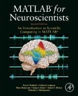 MATLAB for Neuroscientists - Wallisch, Pascal; Lusignan, Michael E.; Benayoun, Marc D.; Baker, Tanya I.; Dickey, Adam Seth