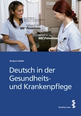 Deutsch in der Gesundheits- und Krankenpflege - Barbara Haider