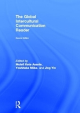 The Global Intercultural Communication Reader - Asante, Molefi Kete; Miike, Yoshitaka; Yin, Jing