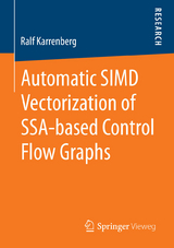 Automatic SIMD Vectorization of SSA-based Control Flow Graphs - Ralf Karrenberg