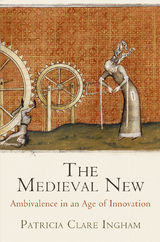 The Medieval New -  Patricia Clare Ingham