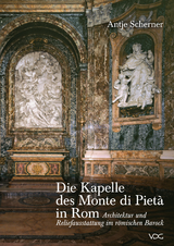 Die Kapelle des Monte di Pietà in Rom - Antje Scherner