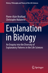 Explanation in Biology -  Pierre-Alain Braillard,  Christophe Malaterre