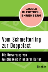 Vom Schmetterling zur Doppelaxt -  Gisela Bleibtreu-Ehrenberg