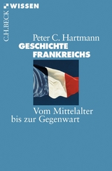 Geschichte Frankreichs -  Peter C. Hartmann