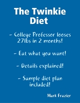 Twinkie Diet -  Frazier Mark Frazier