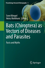Bats (Chiroptera) as Vectors of Diseases and Parasites - 