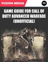Game Guide for Call of Duty Advanced Warfare (Unofficial) -  Media Fusion Media