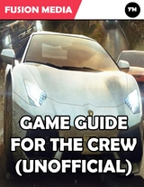 Game Guide for the Crew (Unofficial) -  Media Fusion Media