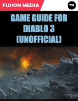 Game Guide for Diablo 3 (Unofficial) -  Media Fusion Media