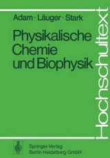 Physikalische Chemie und Biophysik. - G. Adam, P. Läuger, G. Stark