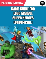 Game Guide for Lego Marvel Super Heroes (Unofficial) -  Media Fusion Media