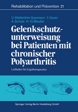 Gelenkschutzunterweisung bei Patienten mit chronischer Polyarthritis - Ulrike Mellenthin-Seemann, Friederike Steier, Andrea Schulz, Heinz-Gerd Biester