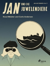 Jan und die Juwelendiebe -  Carlo Andersen,  Knud Meister