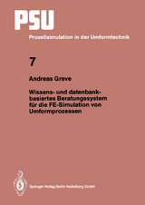 Wissens- und datenbankbasiertes Beratungssystem für die FE-Simulation von Umformprozessen - Andreas Greve